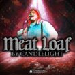 Kinda Dusty Presents: Meatloaf by Candlelight