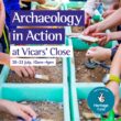 Archaeology in Action at Vicars' Close