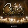 Celine Dion by Candlelight Concert